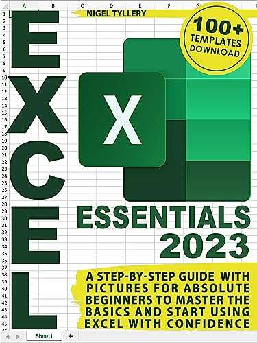 Excel Essentials: A Step-by-Step Guide with Pictures for Absolute Beginners to Master the Basics - Kindle Edition