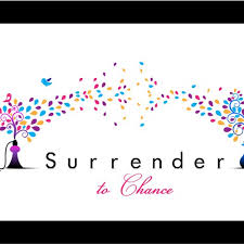 Surrender to chance