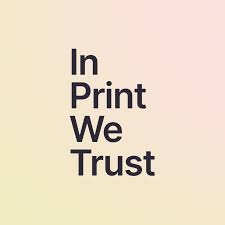 In Print We Trust